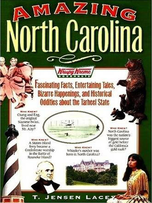 Amazing North Carolina Fascinating Facts Entertaining Tales Bizarre - photo 1