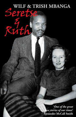 Wilf Mbanga - Seretse & Ruth: The Love Story