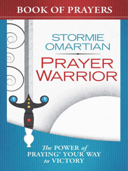 Stormie Omartian - Prayer Warrior Book of Prayers: The Power of Praying® Your Way to Victory