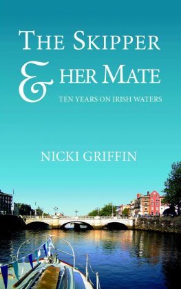 Nicki Griffin - The Skipper & her Mate: Ten Years on Irish Waters