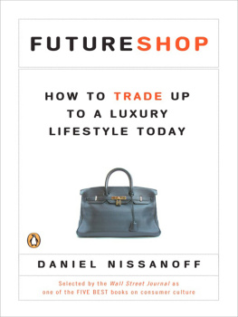 Daniel Nissanoff FutureShop: How to Trade Up to a Luxury Lifestyle Today