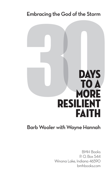 30 Days to a More Resilient Faith Embracing the God of the Storm Copyright - photo 2