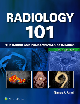 Thomas A. Farrell - Radiology 101: The Basics and Fundamentals of Imaging, 5th Edition