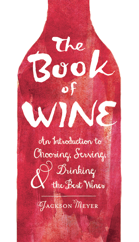 The Book of Wine An Introduction to Choosing Serving and Drinking the Best - photo 1