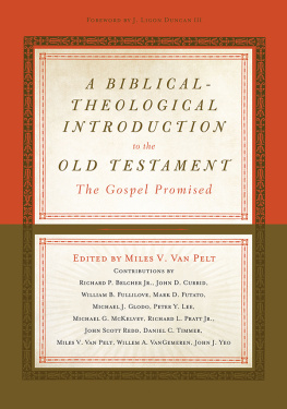 Miles V. Van Pelt - A Biblical-Theological Introduction to the Old Testament: The Gospel Promised