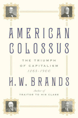 H.W. Brands - American Colossus: The Triumph of Capitalism, 1865-1900