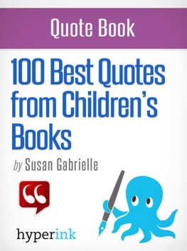 Susan Gabrielle - 100 Best Quotes from Childrens Books