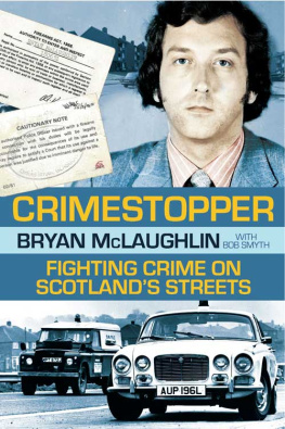 Bryan McLaughlin - Crimestopper: Fighting Crime on Scotlands Streets