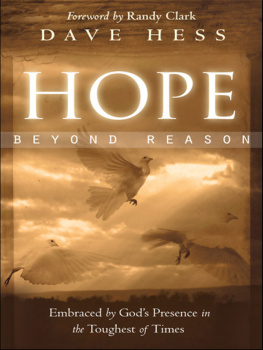 Dave Hess - Hope Beyond Reason: Embraced by Gods Presence in the Toughest of Times