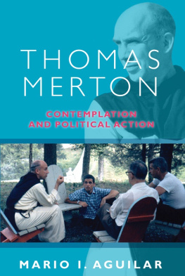 Mario Aguilar - Thomas Merton: Contemplation and Political Action