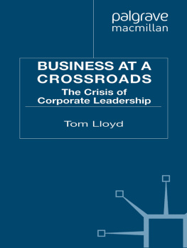 Tom Lloyd - Business at a Crossroads: The Crisis of Corporate Leadership