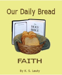 K. S. Leuty - Our Daily Bread: Faith