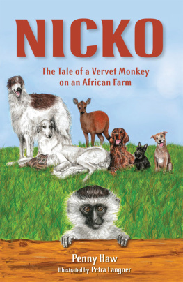 Penny Haw - Nicko – The Tale of a Vervet Monkey on an African Farm