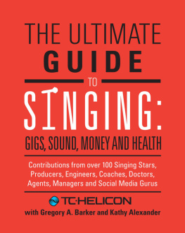 TC-Helicon - The Ultimate Guide to Singing: Gigs, Sound, Money and Health