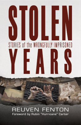 Reuven Fenton - Stolen Years: Stories of the Wrongfully Imprisoned