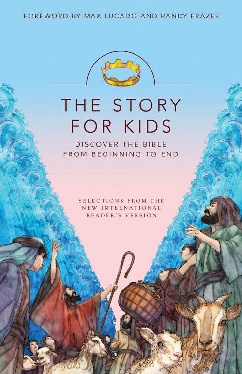 THE STORY FOR KIDS DISCOVER THE BIBLE FROM BEGINNING TO END SELECTIONS FROM - photo 1