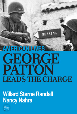 Willard Sterne Randall - George Patton Leads the Charge