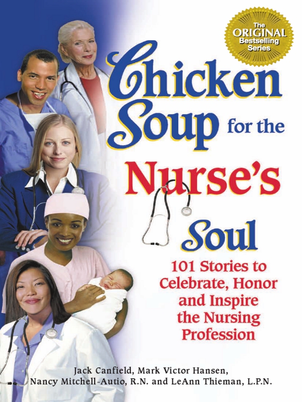 What People Are Saying About Chicken Soup for the Nurses Soul Chicken - photo 1