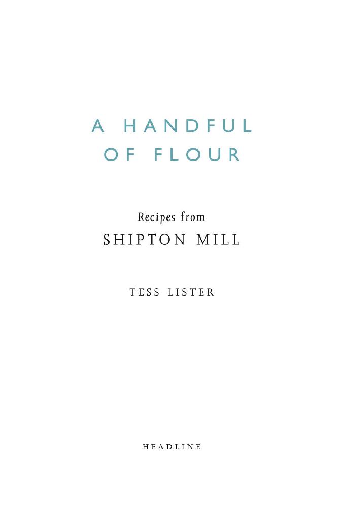 Contents On behalf of Shipton Mill this book is dedicated to the four friends - photo 2
