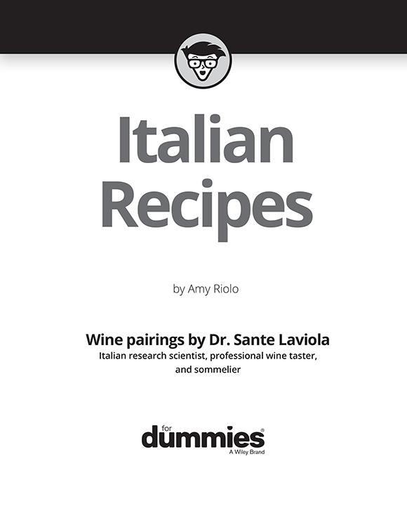 Italian Recipes For Dummies Published by John Wiley Sons Inc 111 River - photo 2