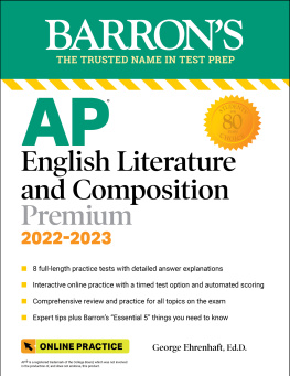 George Ehrenhaft - AP English Literature and Composition Premium, 2022-2023: 8 Practice Tests + Comprehensive Review + Online Practice