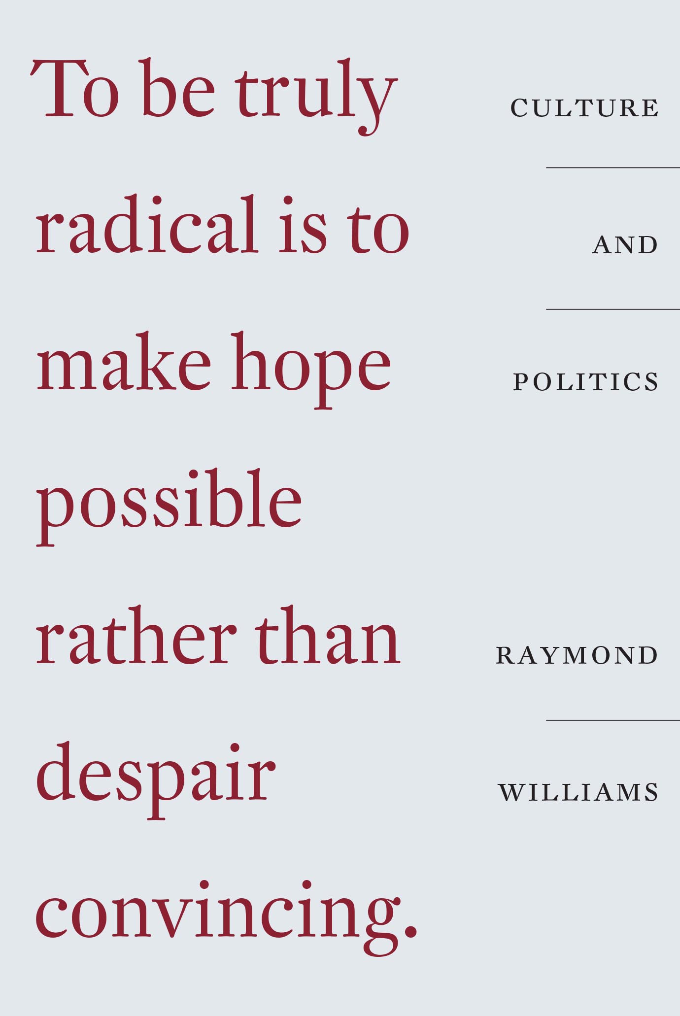 Culture and Politics Raymond Williams 19211988 was Professor of Drama at the - photo 1