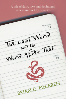 Brian McLaren - The Last Word and the Word after That: A tale of faith, doubt and a new kind of Christianity