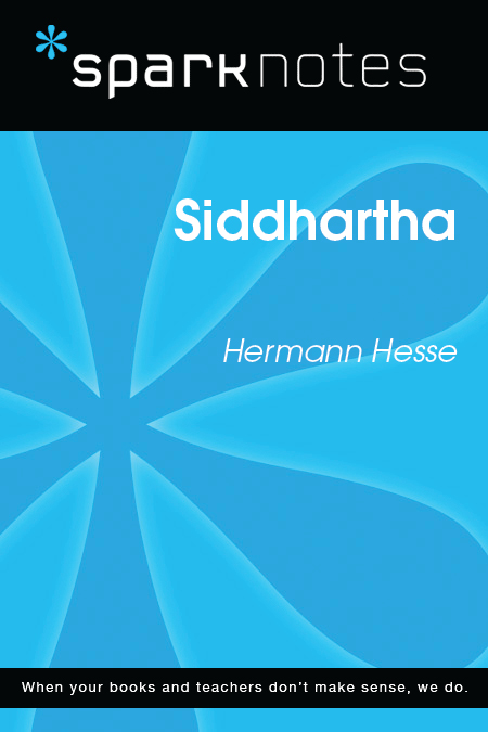 Siddhartha Hermann Hesse 2003 2007 by Spark Publishing This Spark Publishing - photo 1