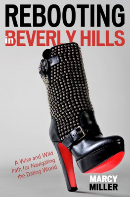 Marcy Miller - Rebooting in Beverly Hills: A Wise and Wild Path for Navigating the Dating World
