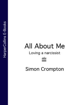 Simon Crompton - All About Me: Loving a narcissist