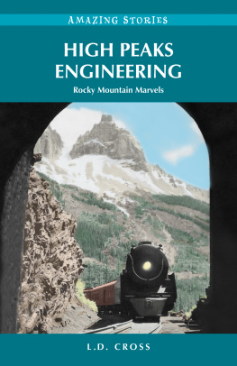 L.D. Cross High Peaks Engineering: Rocky Mountain Marvels