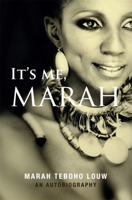 Marah Teboho Louw - Its Me Marah: An Autobiography