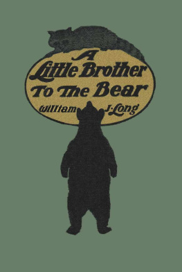 William J. Long A Little Brother to the Bear