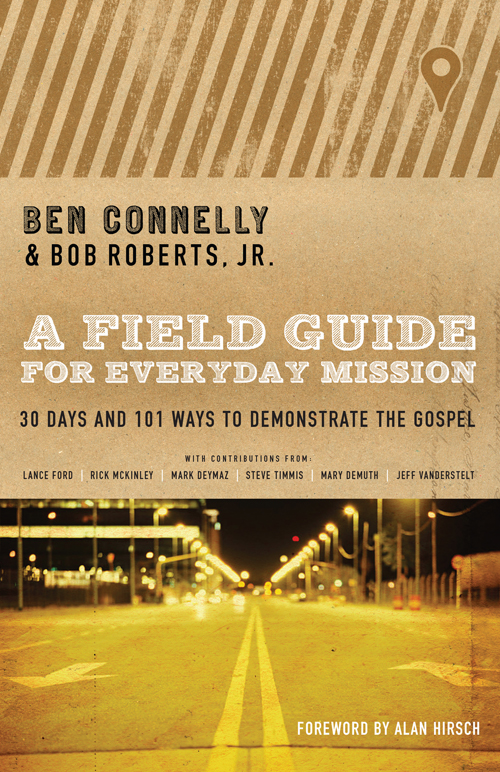 PRAISE FOR A FIELD GUIDE TO EVERYDAY MISSION In A Field Guide for Everyday - photo 1