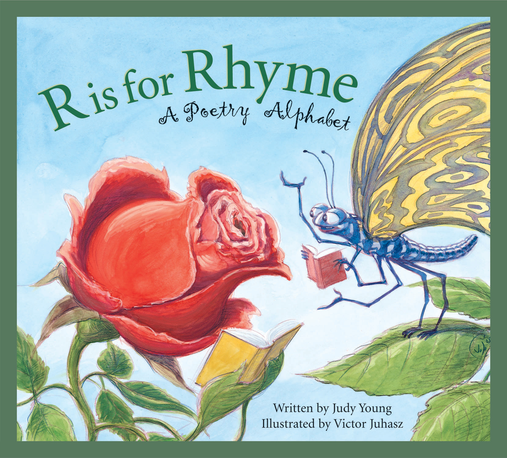 R is for Rhyme A Poetry Alphabet Written by Judy Young and Illustrated by - photo 1