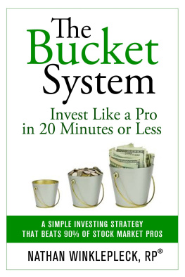 Nathan Winklepleck The Bucket System: Invest Like a Pro In 20 Minutes or Less