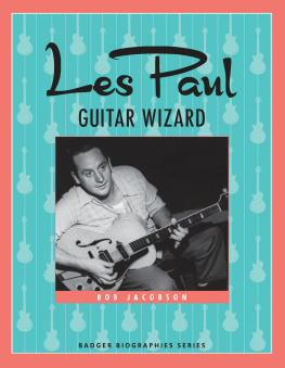 Bob Jacobson - Les Paul: Guitar Wizard