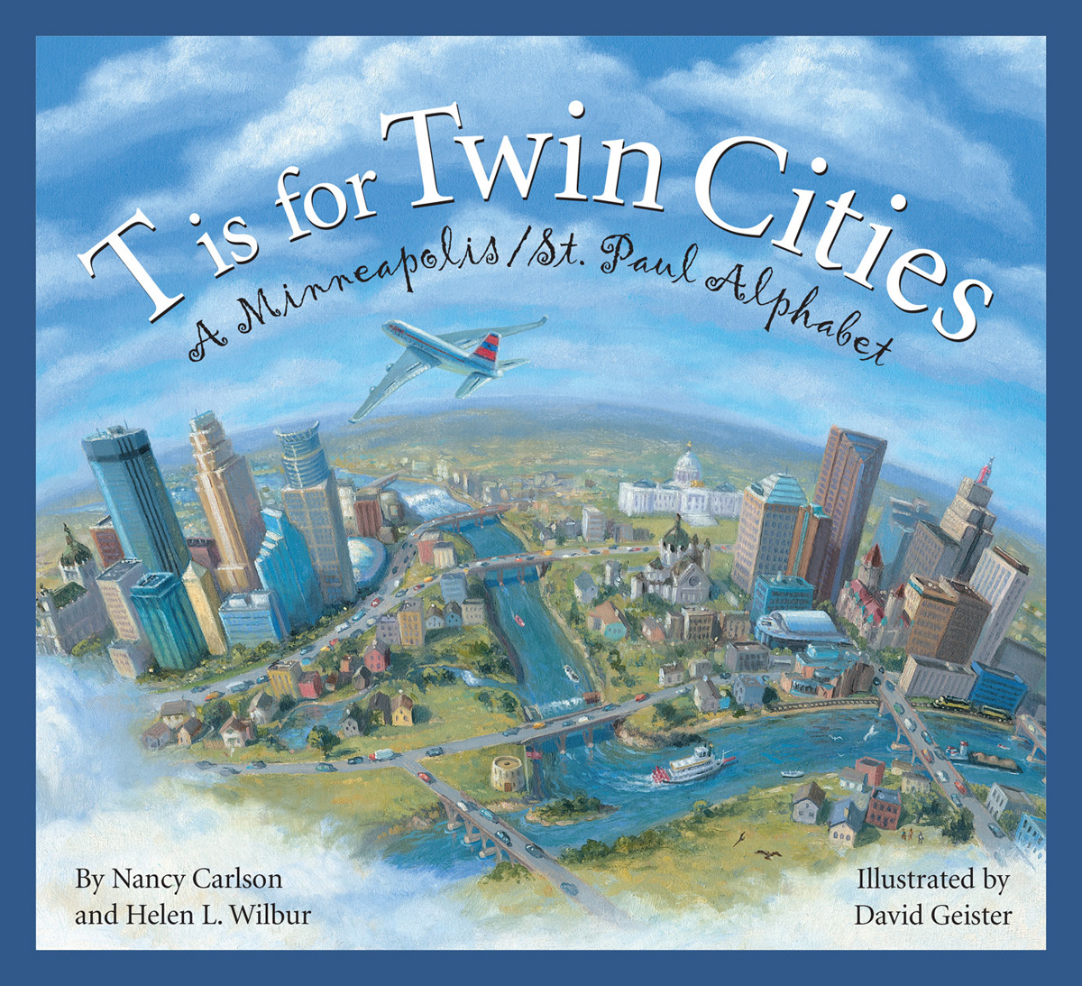 T is for Twin Cities A MinneapolisSt Paul Alphabet Written by Nancy - photo 1