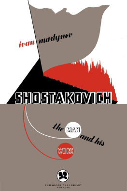 Ivan Martynov - Shostakovich: The Man and His Work