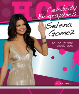 Ally Azzarelli Selena Gomez: Latina TV and Music Star