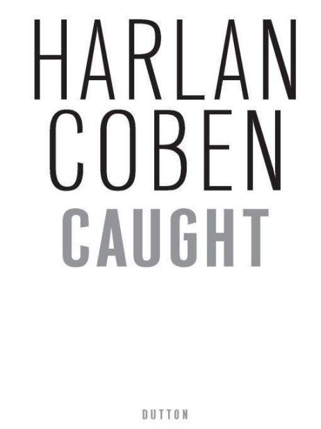 Table of Contents ALSO BY HARLAN COBEN Deal Breaker Drop Shot Fade - photo 1