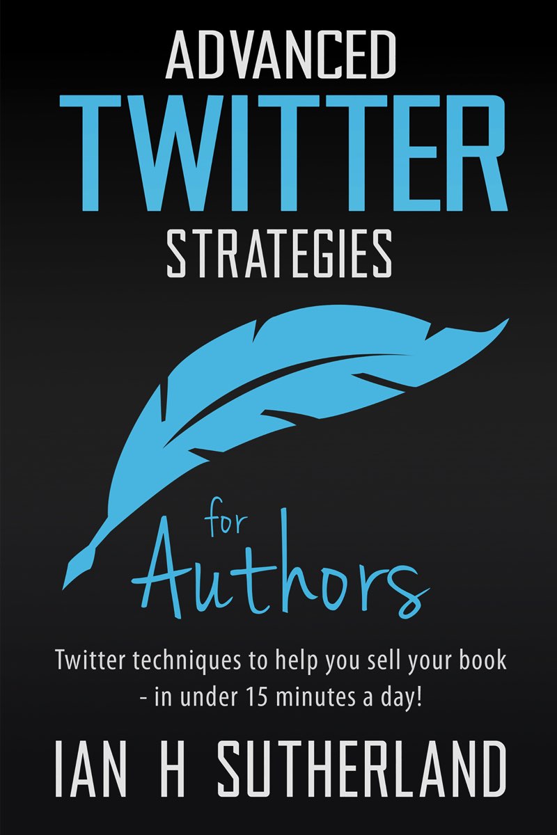 Advanced Twitter Strategies for Authors Twitter techniques to help you sell - photo 1