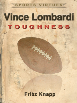 Fritz Knapp - Vince Lombardi: Toughness