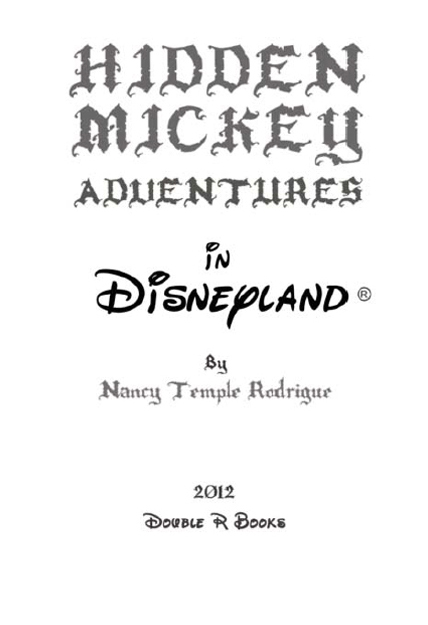 HIDDEN MICKEY ADVENTURES IN DISNEYLAND HIDDEN MICKEY ADVENTURES SERIES 1ST - photo 2