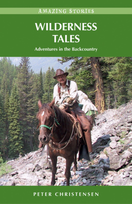 Peter Christensen - Wilderness Tales: Adventures in the Backcountry