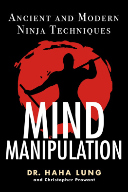 Dr. Haha Lung - Mind Manipulation: Ancient And Modern Ninja Techniques