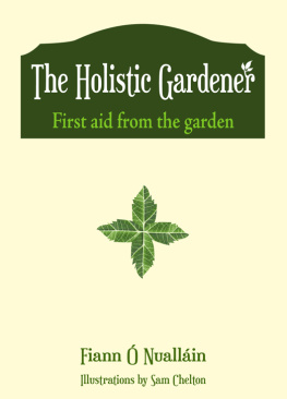 Fiann Ó Nualláin The Holistic Gardener: First aid from the garden