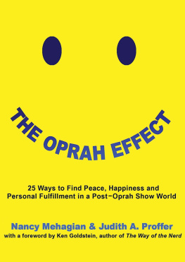 Nancy Mehagian - The Oprah Effect: 25 Ways to Find Peace, Happiness and Personal Fulfillment in a Post–Oprah Show World