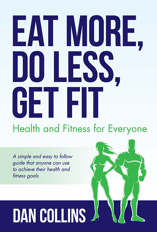 Eat More Do Less Get Fit Health and Fitness for Everyone - image 1