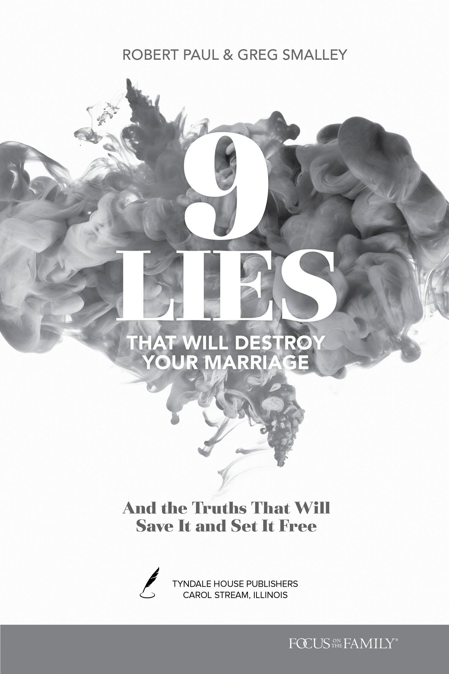 9 Lies That Will Destroy Your Marriage And the Truths That Will Save It and Set - photo 2